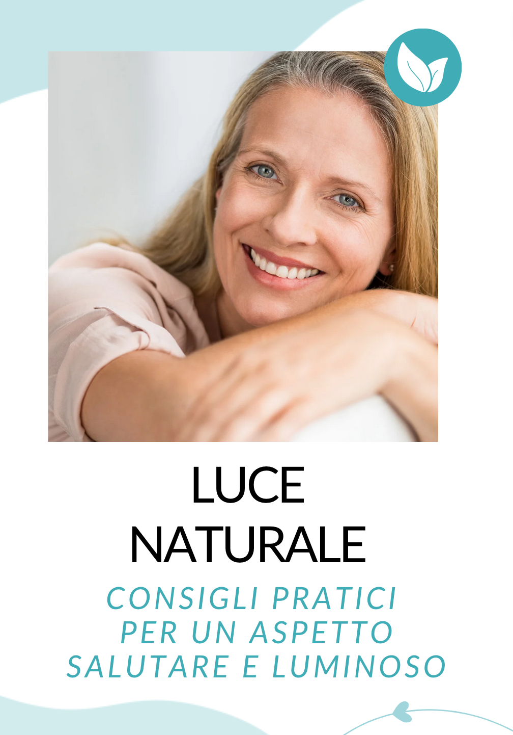 EBOOK Luce naturale: consigli pratici per un aspetto salutare e luminoso